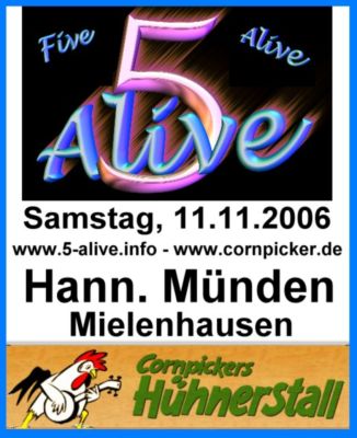 5-Alive - Pressefoto , 2006 © Poster zur Ankündigung des Konzerts am 11.11. ab 20:00 in Mielenhausen in Cornpickers Hühnerstall.