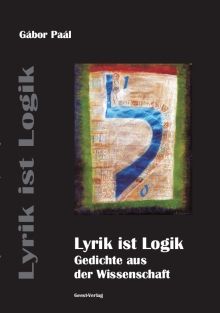 Pressefoto: , 2009 © Gabor Paàl --- Lyrik ist Logik - Gedichte aus der Wissenschaft.jpg