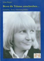 Pressefoto: , 2008 &copy; Buchdeckel - bevor die tr&auml;ume von Jolan Rieger
