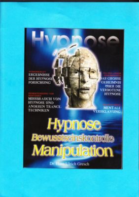 Pressefoto: , 2010 © Dr. Greschs Buch 'Hypnose Bewusstseinskontrolle Manipulation'